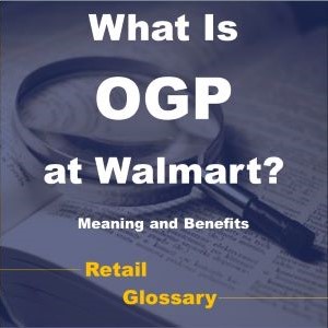 What Is OGP at Walmart Meaning and Benefits